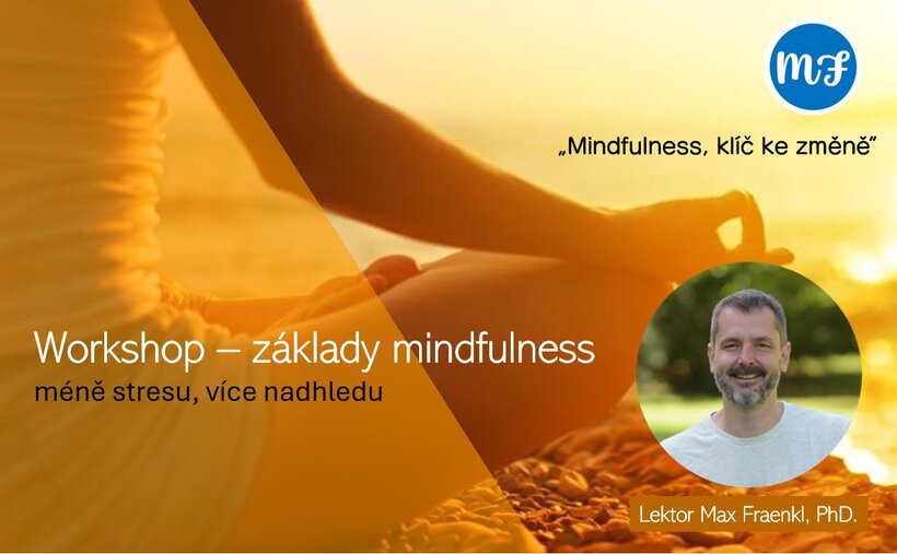Workshop základy mindfulness - méně stresu více nadhledu