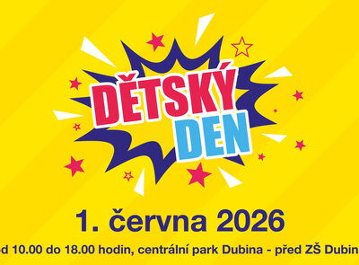 DEN DĚTÍ NA DUBINĚ - PŘESUNUTO NA ÚTERÝ 2. 6. 2026