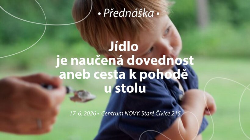 Jídlo je naučená dovednost aneb cesta k pohodě u stolu