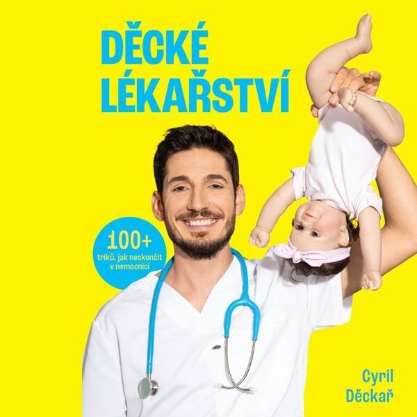 Cyril Matějka Děcké lékařství aneb kdy jet na pohotovost