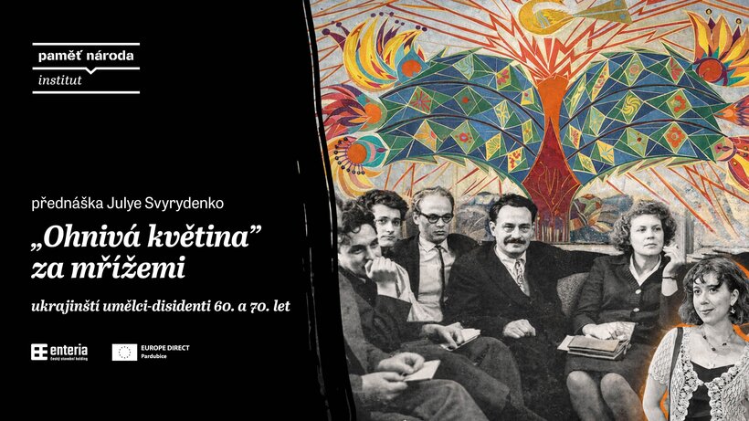 "Ohnivá květina“ za mřížemi: ukrajinští umělci-disidenti 60. a 70. let / přednáška Julye Svyrydenko