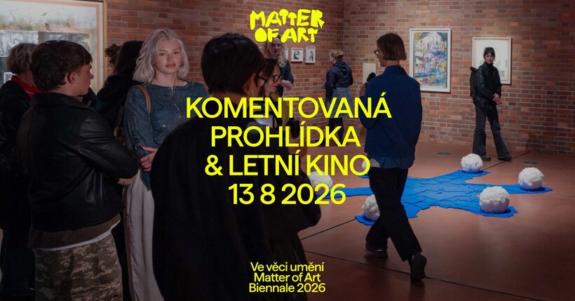 Komentovaná prohlídka bienále Ve věci umění 2026 & letní kino