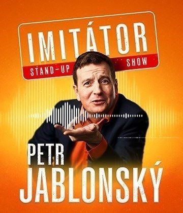 Petr Jablonský - Stand-up imitátor show