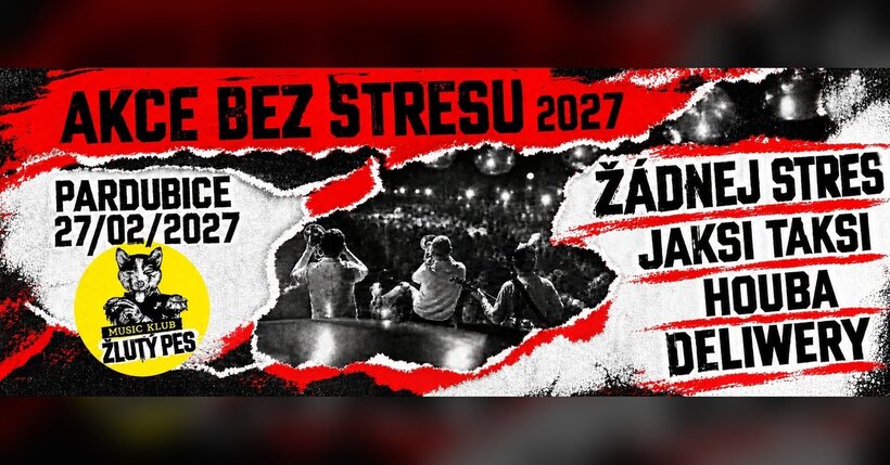 Akce bez stresu 2027: Žádnej Stres, Houba, Jaksi Taksi a Deliwery