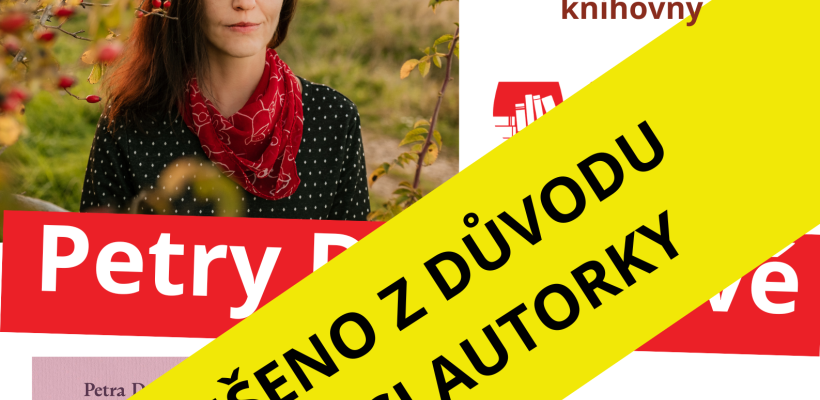 AUTORSKÉ ČTENÍ Petry Dvořákové v knihovně - 25. 3. 2025 - je ZRUŠENO!