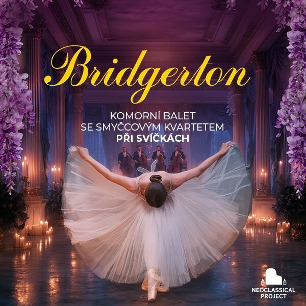 Bridgerton: Komorní balet - Hudba při svíčkách - ZRUŠENO