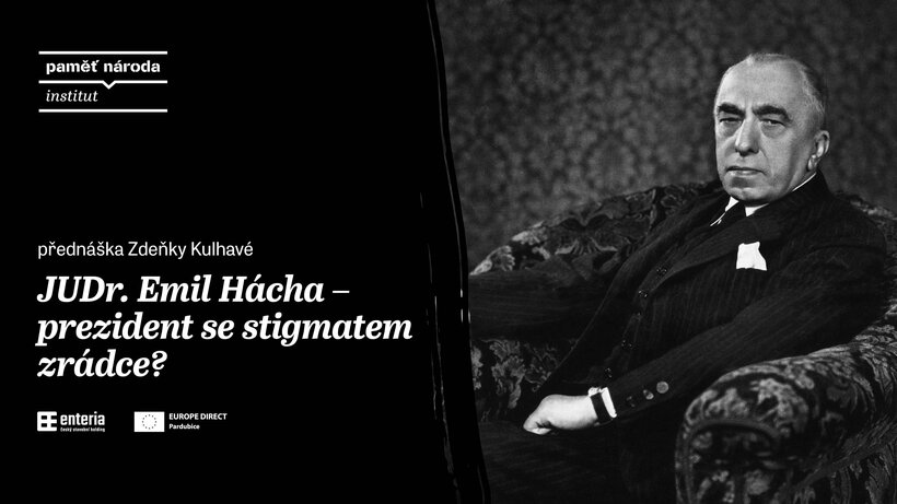JUDr. Emil Hácha – prezident se stigmatem zrádce? / přednáška Zdeňky Kulhavé